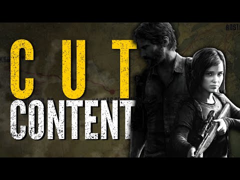 The Cut Content Of THE LAST OF US Is Bizarre