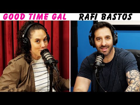 Ep. 158 of Good Time Gal w/Rafi Bastos!