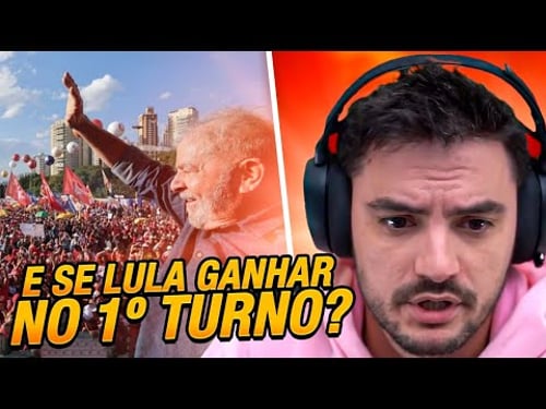O QUE VAI ACONTECER SE LULA VENCER NO PRIMEIRO TURNO