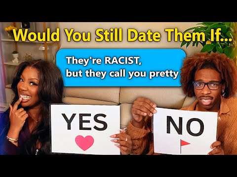 Red Flag or Still Bag? | Would You Still Date Them If…