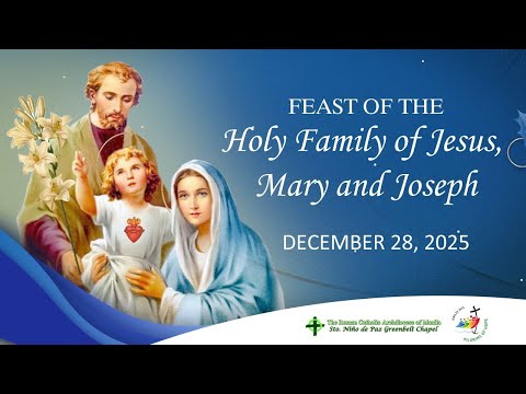 Dec. 28, 2025 | Feast of the Holy Family of Jesus, Mary and Joseph