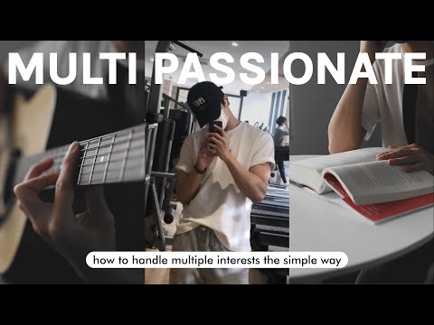 how i manage multiple interests the simple way.