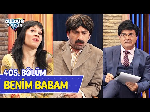 Benim Babam - 405. Bölüm (Güldür Güldür Show)