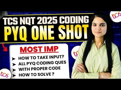 One Shot TCS NQT PYQ Coding Questions🔥| TCS NQT Coding Preparation 2025 | How to Take Input🤫?