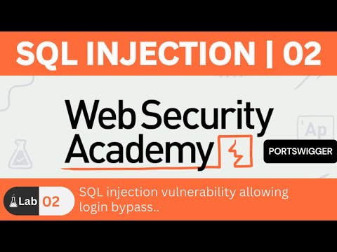 Lab 02 - SQL Injection Vulnerability allowing login bypass