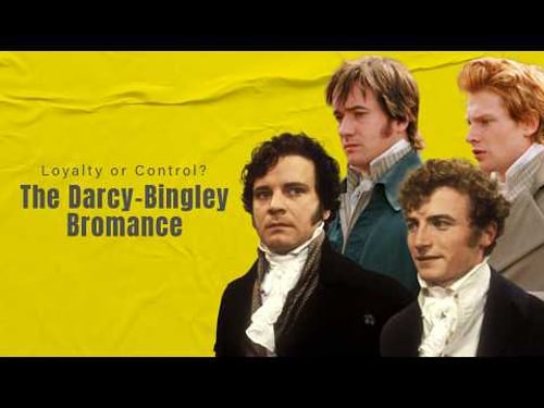 The Darcy–Bingley Bromance Explained: Loyalty, Influence, and the Hidden Power Balance