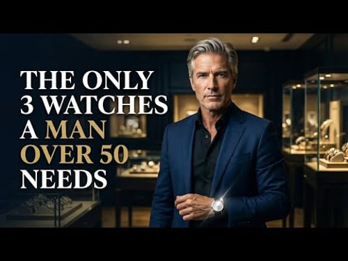 The Only 3 Watches Every Man Over 50 Needs