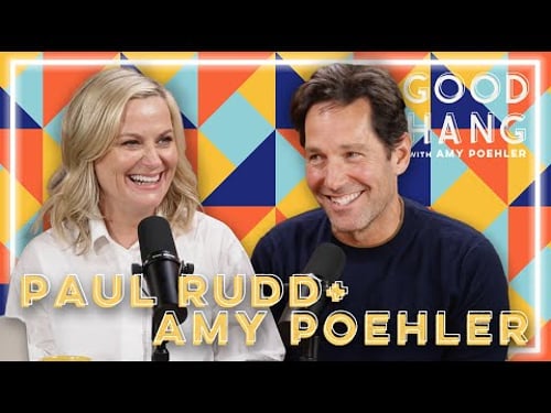 Paul Rudd | Good Hang with Amy Poehler