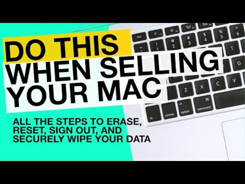 What to do Before You Sell, Trade-In, or Give Away Your Mac (MacBook Pro, Air, iMac)
