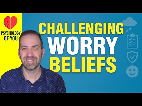 Worry is LYING to You: Challenging the Usefulness of Worry