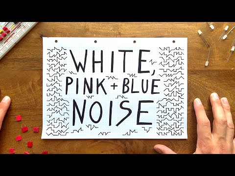 Designing a white, pink & blue noise generator from scratch