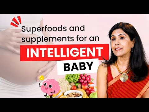 Super foods and Supplements for an Intelligent Baby| Dr. Anjali Kumar | Maitri