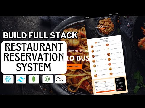 Build a Full Stack Restaurant Reservation System Using React, Tailwind, MongoDB, Node JS and Express
