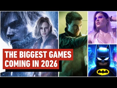 The Biggest Games Coming in 2026