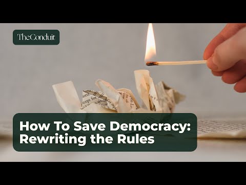 How To Save Democracy: Rewriting the Rules