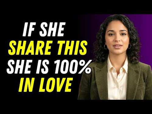 If She Share This, She Is 100% In Love With You! Watch Before Its Too Late Female Psychology