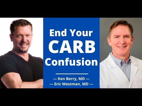 End Your CARB Confusion (Dr Westman & Dr Berry Simplify)