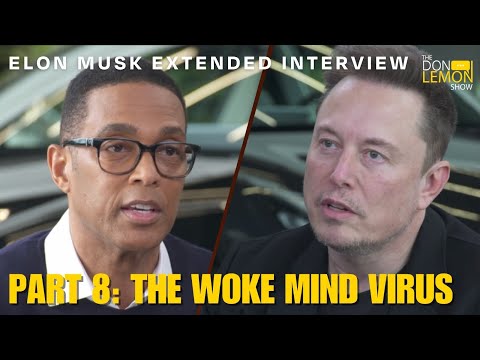 Elon Musk Extended Interview Part 8: The Woke Mind Virus