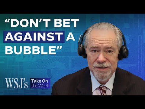 Why This Legendary Investor Says We're in a Stock Market Bubble | WSJ's Take On the Week
