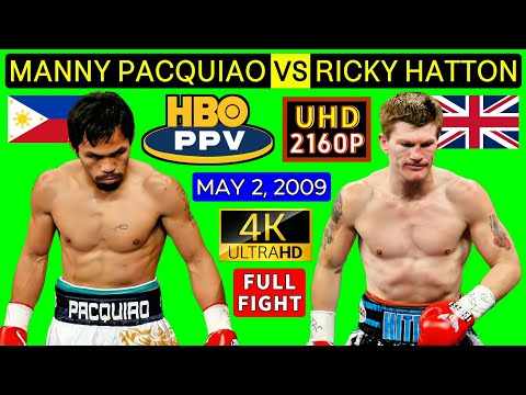 (54) | Manny Pacquiao π΅π VS π¬π§ Ricky Hatton | May 2, 2009 | HBO PPV | UHD 2160P
