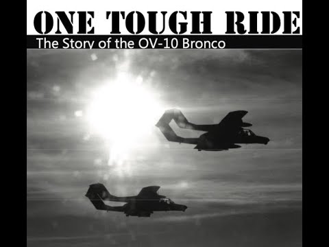 One Tough Ride - The Story of the OV-10 Bronco