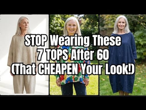 STOP Wearing These 7 TOPS After 60 (That CHEAPEN Your Look!)