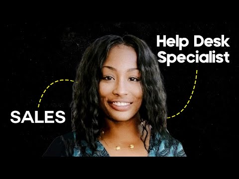 From Sales to → Help Desk Specialist (And How She Did It!)