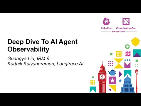 Deep Dive To AI Agent Observability - Guangya Liu, IBM & Karthik Kalyanaraman, Langtrace AI