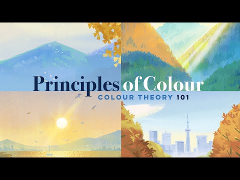Principles of Colour - Every Artist Should Know by Heart