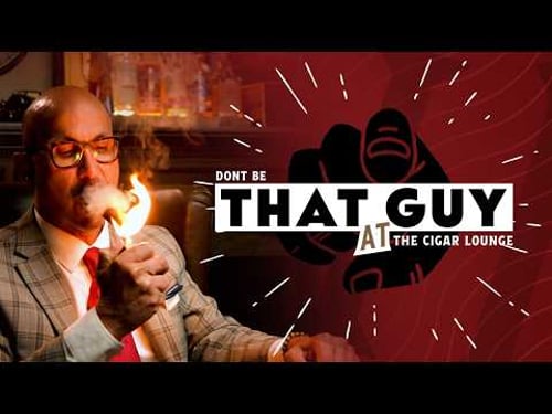 Cigar 101 | DON'T be That Guy