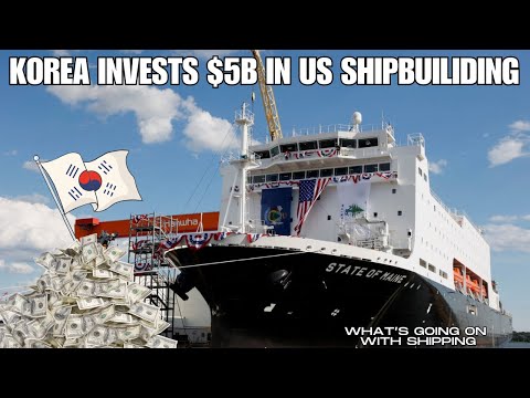 Korea Invests $5 Billion to Make American Shipbuilding Great Again