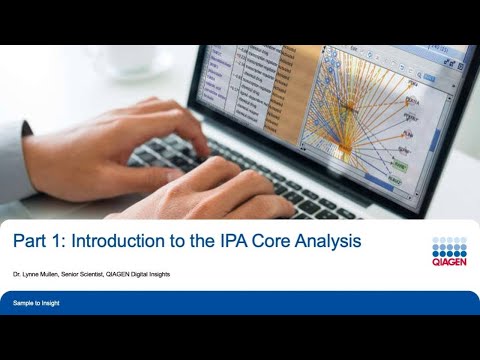 IPA Webinar: Part 1: Introduction to Ingenuity Pathway Analysis