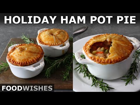 Easy Holiday Ham Pot Pie | Food Wishes