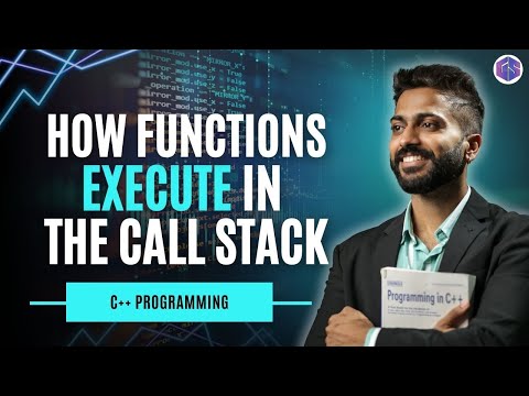 Lec-30: How Functions Execute in the Call Stack | C++ programming for beginners