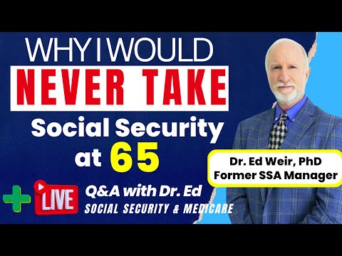 Former Social Security Manager: Is 65 the BEST AGE to START BENEFITS?