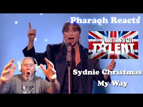Pharaoh Reacts: Sydnie Christmas - BGT - Semi Final "MY WAY" Performance. By Request
