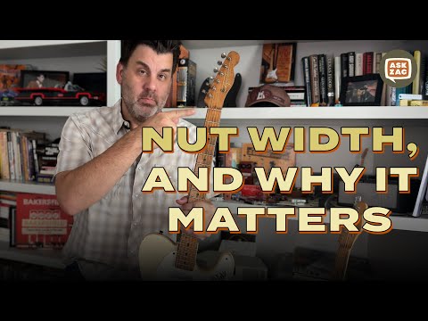 Nut Width & Why It Matters - Ask Zac 243