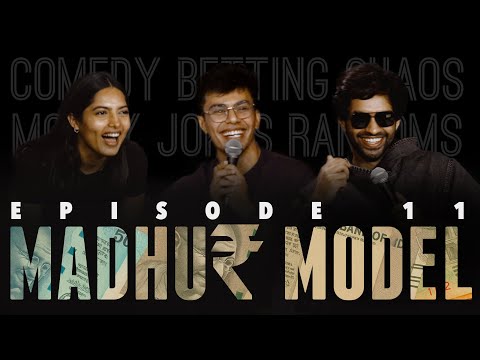 MADHUR MODEL | EP 11 | Stand Up Comedy | Ft. @boi_onkar, @shreyapriyam83 &@madhurvirli