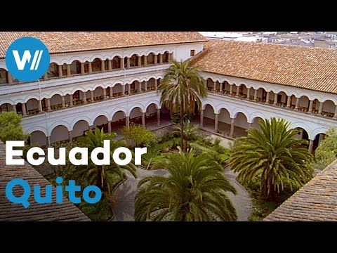 Quito - Churches and Cloisters in South America’s Oldest Capital, Ecuador | Treasures of the World