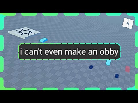 how to even make an obby
