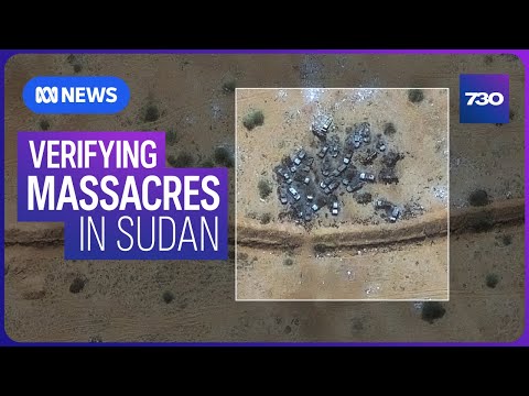 Satellite images reveal brutality of massacre in Sudan | 7.30