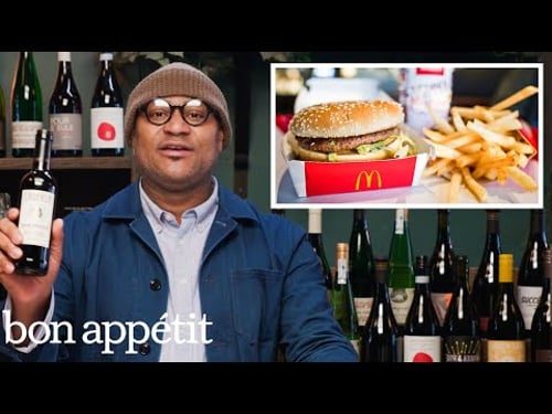 Sommelier Pairs Wine With McDonald's, Taco Bell, KFC & More | World Of Wine | Bon Appétit