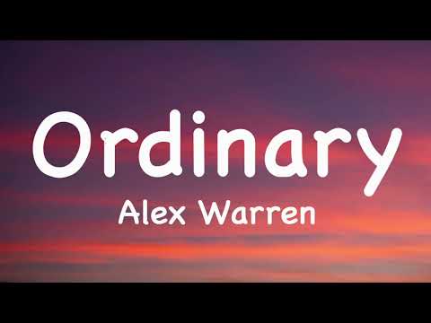 Alex Warren - Ordinary (Lyrics)
