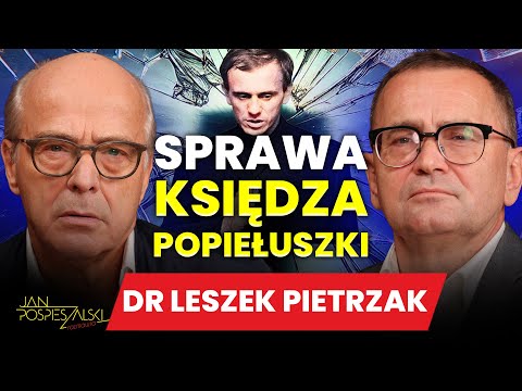 DR LESZEK PIETRZAK | JAN POSPIESZALSKI ROZMAWIA #143