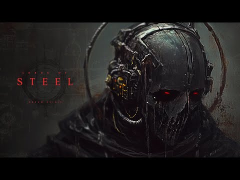 Lords Of Steel | Ancient Grimdark Music For Occulta, Exile, & Machine-Prayer