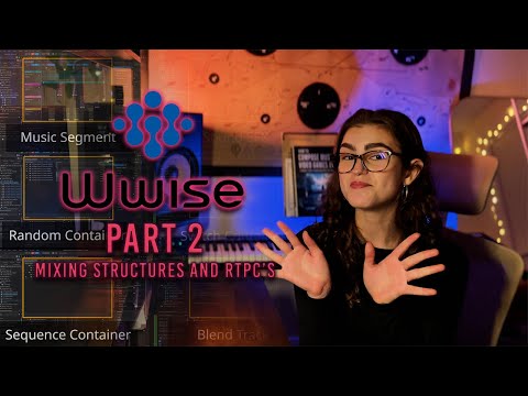 Wwise Audio Fundamentals Part 2 — Mixing, Busses & RTPC Interactivity