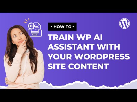 How to Train WP AI Assistant with Your WordPress Site Content