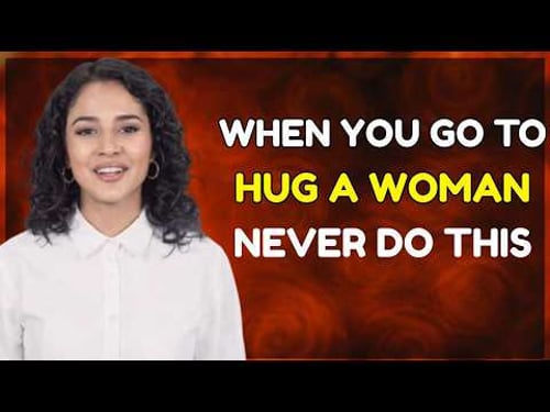 When you go to hug a woman, NEVER do this
