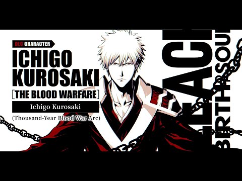 BLEACH Rebirth of Souls - Ichigo Kurosaki (Thousand-Year Blood War Arc) Reveal Trailer