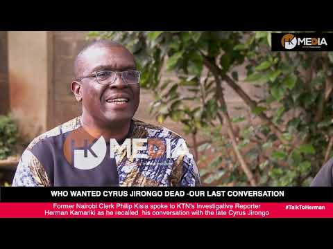 REVEALED WHO WANTED CYRUS JIRONGO DEAD -OUR LAST CONVERSATION